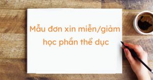 Đơn Xin Miễn Học Thể Dục: Mẫu Chuẩn và Hướng Dẫn Viết Chi Tiết