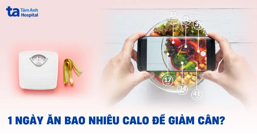 1 ngày ăn bao nhiêu calo để giảm cân
