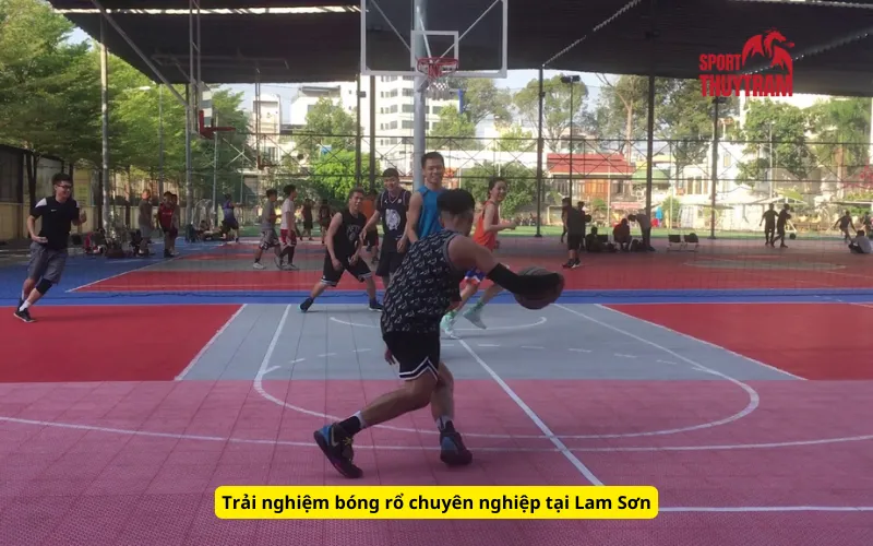 Trải nghiệm bóng rổ chuyên nghiệp tại Lam Sơn